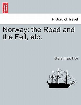 portada norway: the road and the fell, etc. (en Inglés)