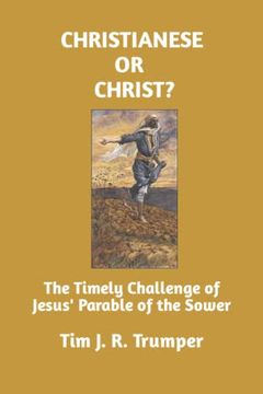 portada Christianese or Christ? The Timely Challenge of Jesus'Parable of the Sower (en Inglés)