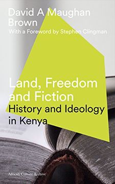 portada Land, Freedom and Fiction: History and Ideology in Kenya (African Culture Archive) 