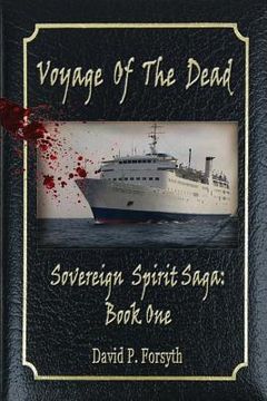 portada Voyage of the Dead: Sovereign Spirit Saga #1 (en Inglés)
