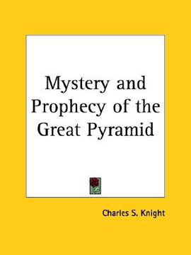 portada mystery and prophecy of the great pyramid