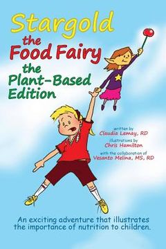 portada Stargold the Food Fairy- Plant-Based Edition (en Inglés)