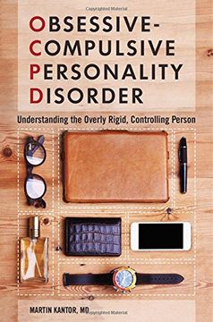 portada Obsessive-Compulsive Personality Disorder: Understanding the Overly Rigid, Controlling Person