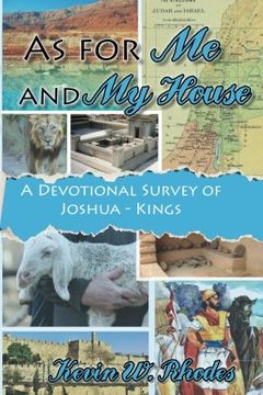 portada As For Me and My House: A Devotional Survey of Joshua-Kings