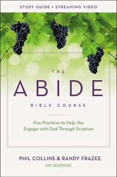 portada The Abide Bible Course Study Guide Plus Streaming Video: Five Practices to Help you Engage With god Through Scripture (en Inglés)