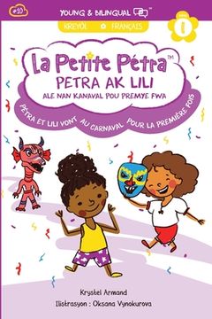 portada Petra Ak Lili Ale Nan Kanaval Pou Premye Fwa: Pétra et Lili Au Carnaval Pour la Première Fois: Pétra et Lili Au Carnaval Pour la Première Fois (in French)