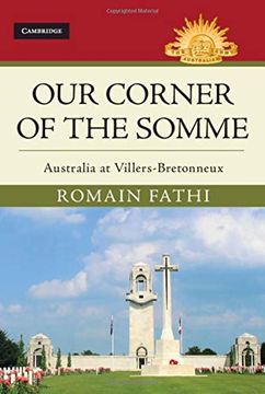 portada Our Corner of the Somme: Australia at Villers-Bretonneux (Australian Army History Series) (en Inglés)