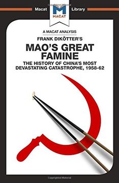 portada Mao's Great Famine: The History of China's Most Devestating Catastrophe 1958-62 (The Macat Library)