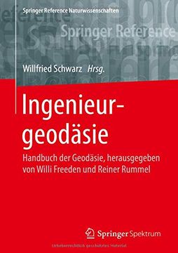 portada Ingenieurgeodäsie: Handbuch der Geodäsie, Herausgegeben von Willi Freeden und Reiner Rummel (Springer Reference Naturwissenschaften) (in German)