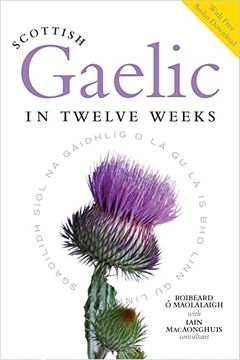 portada Scottish Gaelic in Twelve Weeks: With Audio Download (in Gaélico Escocés)
