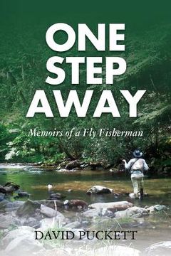 portada One Step Away: Memoirs of a Fly Fisherman (en Inglés)