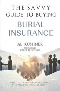 portada The Savvy Guide to Buying Burial Insurance (en Inglés)