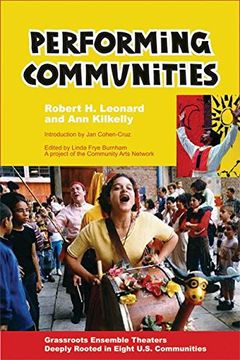 portada Performing Communities: Grassroots Ensemble Theaters Deeply Rooted in Eight U. S. Communities: (en Inglés)