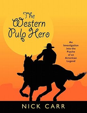 portada the western pulp hero: an investigation into the psyche of an american legend (in English)