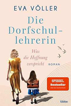 portada Die Dorfschullehrerin: Was die Hoffnung Verspricht. Roman (in German)