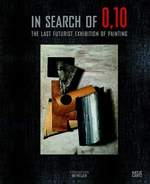 portada In Search of 0,10: The Last Futurist Exhibition of Painting (en Inglés)