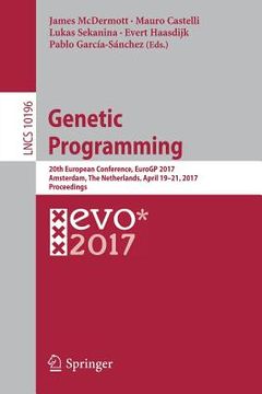 portada Genetic Programming: 20th European Conference, Eurogp 2017, Amsterdam, the Netherlands, April 19-21, 2017, Proceedings (in English)
