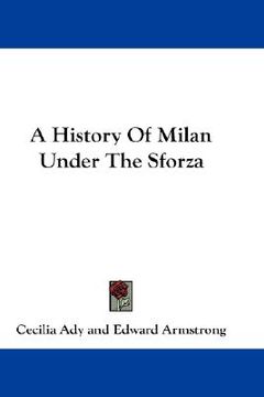 portada a history of milan under the sforza (en Inglés)