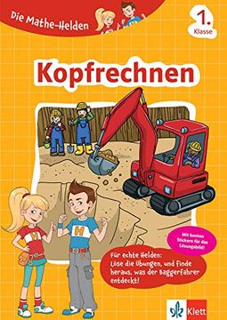 portada Klett die Mathe-Helden Kopfrechnen 1. Klasse: Mathematik in der Grundschule (Mit Stickern) (en Alemán)
