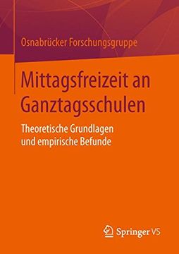 portada Mittagsfreizeit an Ganztagsschulen: Theoretische Grundlagen und Empirische Befunde 