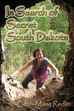 portada In Search of Secret South Dakota (en Inglés)