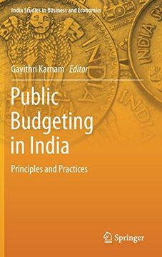 portada Public Budgeting in India: Principles and Practices (India Studies in Business and Economics) (in English)