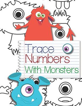 portada Trace Numbers With Monsters: Learn to Print Numbers Counting Workbook for Kids (en Inglés)