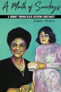 portada A Month of Sundays: A Journey Through Black Southern Christianity (en Inglés)