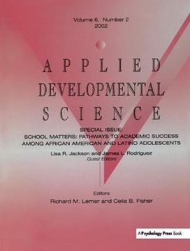 portada School Matters: Pathways to Academic Success Among African American and Latino Adolescents: A Special Issue of Applied Developmental S (in English)