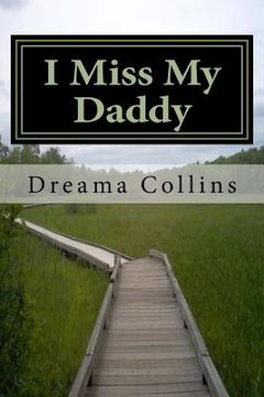 portada I Miss My Daddy: It's ok to be where you are on your path (en Inglés)