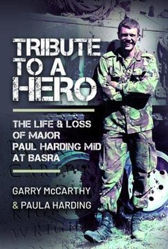 portada Tribute to a Hero: The Life and Loss of Major Paul Harding Mid at Basra (en Inglés)