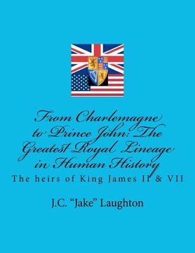portada from charlemagne to prince john: the greatest royal lineage in human history (en Inglés)