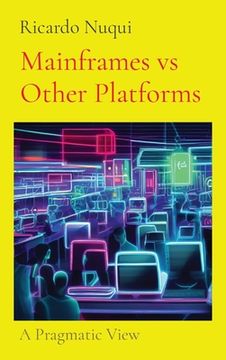 portada Mainframes vs Other Platforms: A Pragmatic View (in English)