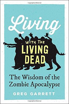 portada Living with the Living Dead: The Wisdom of the Zombie Apocalypse