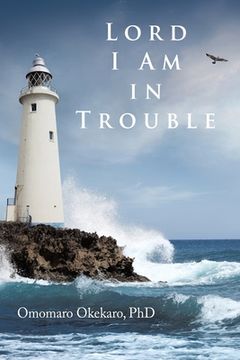portada Lord I Am in Trouble (en Inglés)
