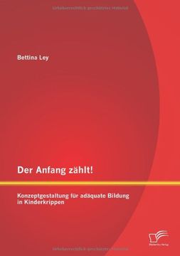portada Der Anfang zählt! Konzeptgestaltung für adäquate Bildung in Kinderkrippen (German Edition)