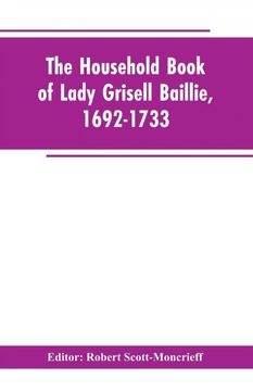 portada The Household Book of Lady Grisell Baillie, 1692-1733 (en Inglés)