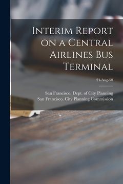 portada Interim Report on a Central Airlines Bus Terminal; 24-Aug-50 (in English)
