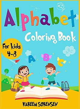 portada Alphabet Coloring Book for Kids 4-8: An Activity Book for Kids to Learn the Alphabet While Having fun (in English)