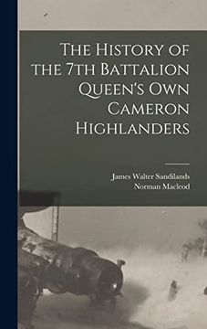 portada The History of the 7th Battalion Queen's own Cameron Highlanders (in English)