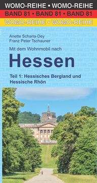 portada Mit dem Wohnmobil Nach Hessen: Teil 1: Hessisches Bergland und Hessische Rhön (Womo-Reihe, Band 81) Teil 1: Hessisches Bergland und Hessische Rhön (en Alemán)