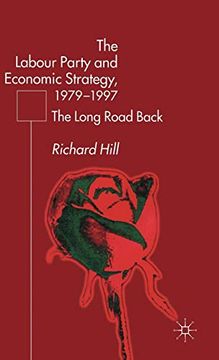 portada The Labour Party's Economic Strategy, 1979-1997: The Long Road Back (en Inglés)