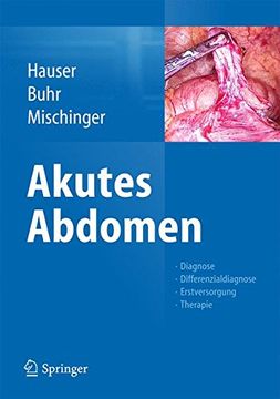 portada Akutes Abdomen: Diagnose - Differenzialdiagnose - Erstversorgung - Therapie (en Alemán)