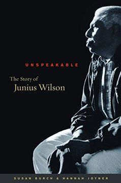 portada Unspeakable: The Story of Junius Wilson (in English)