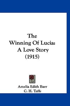 portada the winning of lucia: a love story (1915) (en Inglés)