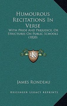 portada humourous recitations in verse: with pride and prejudice, or strictures on public schools (1820) (in English)