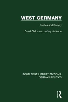 portada West Germany (Rle: German Politics): Politics and Society (en Inglés)