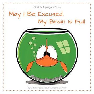 portada may i be excused, my brain is full: olivia s asperger s story