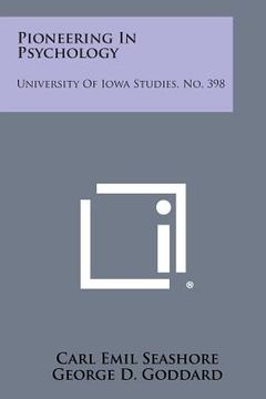 portada Pioneering in Psychology: University of Iowa Studies, No. 398 (en Inglés)