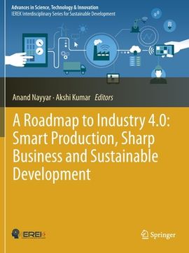 portada A Roadmap to Industry 4.0: Smart Production, Sharp Business and Sustainable Development (in English)